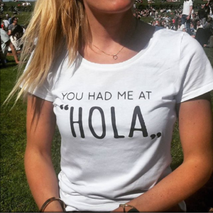 You had me at hola