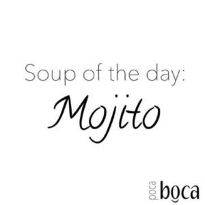 Soup of the day - Mojito