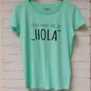 Organic shirt Webshop article mintgreen tshirt You had me at Hola full picture
