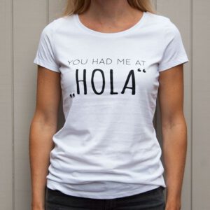 Webshop article White tshirt You had me at Hola front picture
